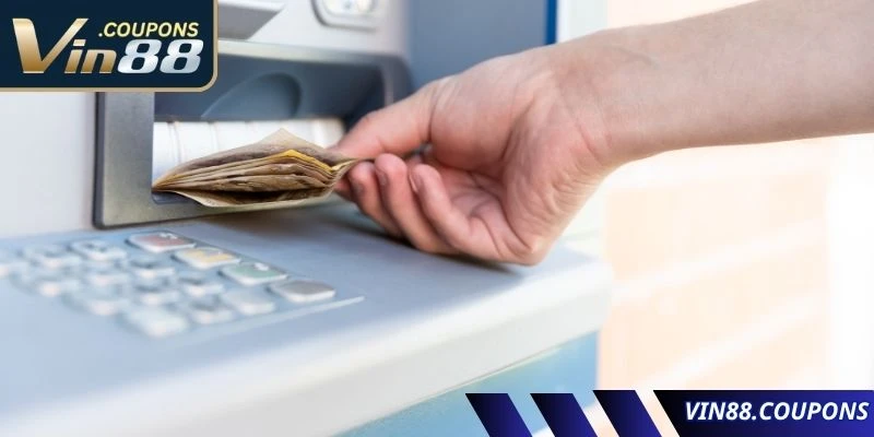 Một số phương thức rút tiền phổ biến tại VIN88