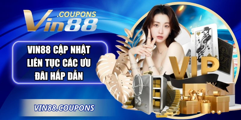 Nền tảng cập nhật liên tục các ưu đãi hấp dẫn dành cho mọi thành viên